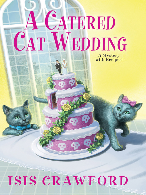 Title details for A Catered Cat Wedding by Isis Crawford - Wait list
